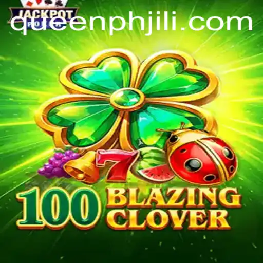 100BlazingClover: The Enchanting World of Strategy and Adventure