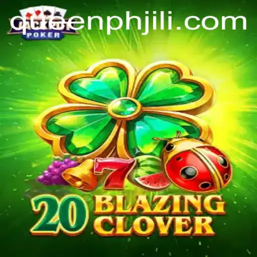 Discover the Enchanting World of 20BlazingClover