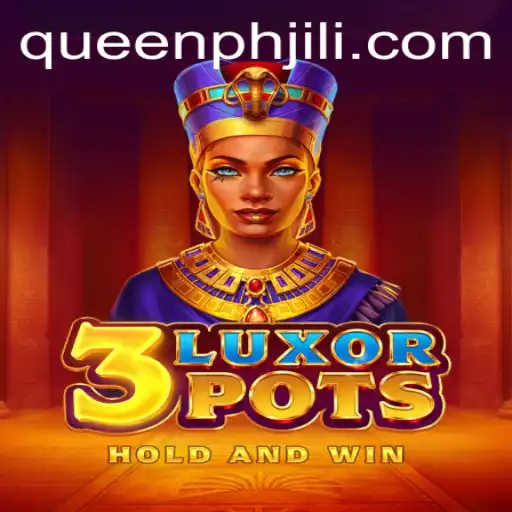 Uncovering the Enthralling World of 3LuxorPots and the Role of QueenPH