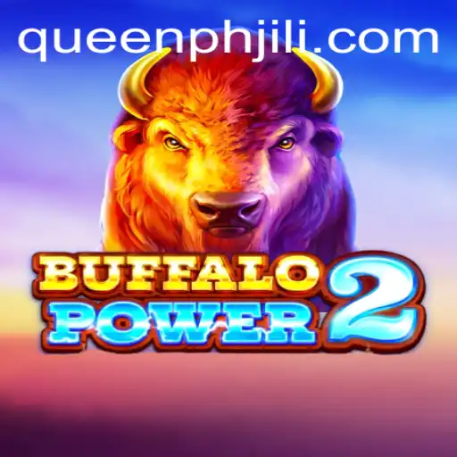 Discovering the Adventure in BuffaloPower2: A Deep Dive into the Thrilling Game with QueenPH