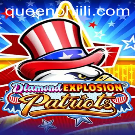 Discover the Thrills of DiamondExplosionPatriots: A Fusion of Strategy and Adventure