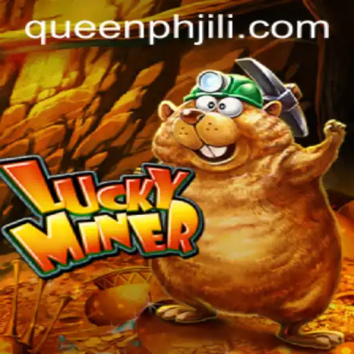 Explore the Thrilling World of LuckyMiner: A Game-Changer in Mobile Gaming with QueenPH