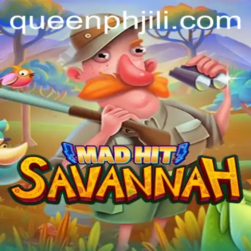 MadHitSavannah – A Thrilling New Game Experience with the QueenPH Twist