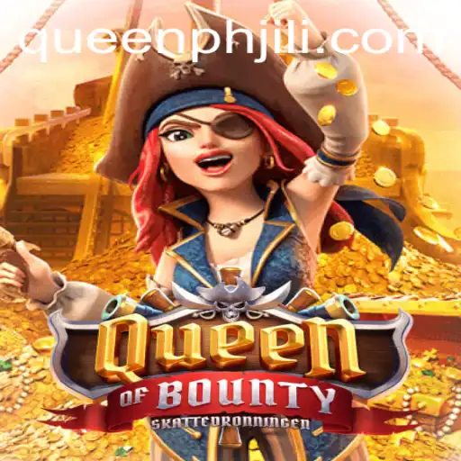 Dive into the Adventure of QueenofBounty: A Thrilling Gaming Experience with QueenPH